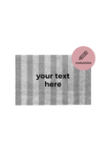 Custom doormat stripes